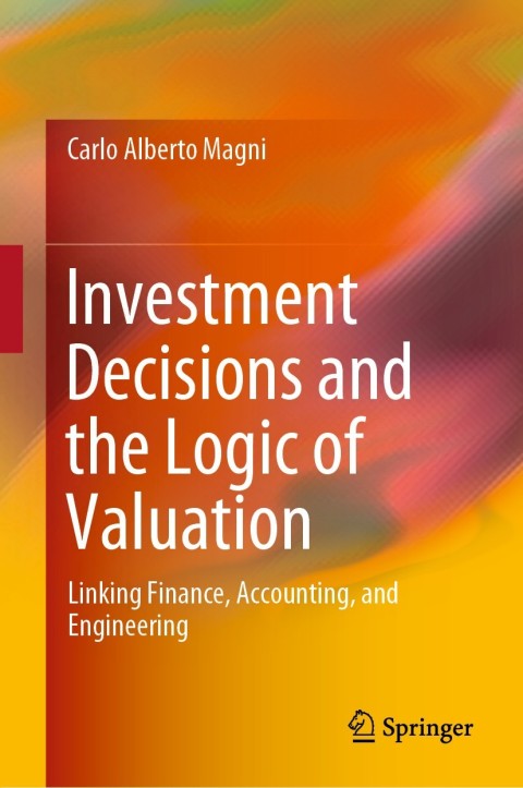 Cover image for book Investment Decisions and the Logic of Valuation