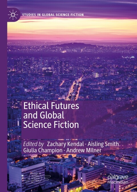 Cover image for book Ethical Futures and Global Science Fiction