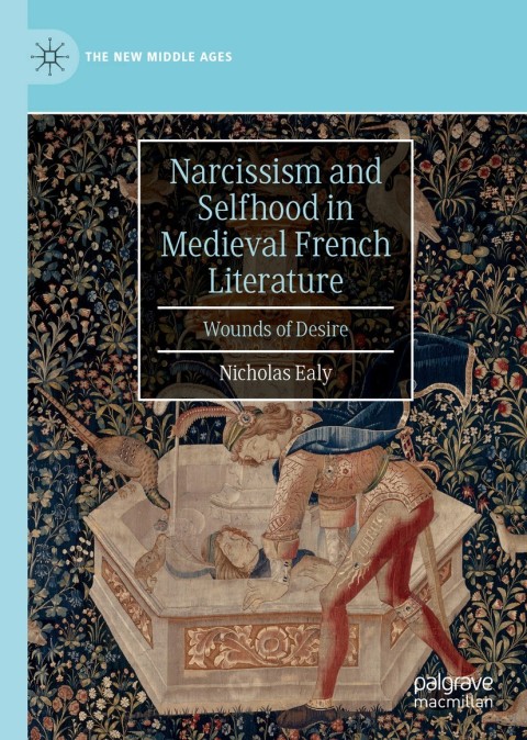 Cover image for book Narcissism and Selfhood in Medieval French Literature