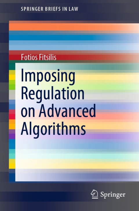 Cover image for book Imposing Regulation on Advanced Algorithms