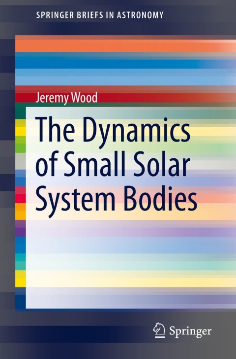 Cover image for book The Dynamics of Small Solar System Bodies