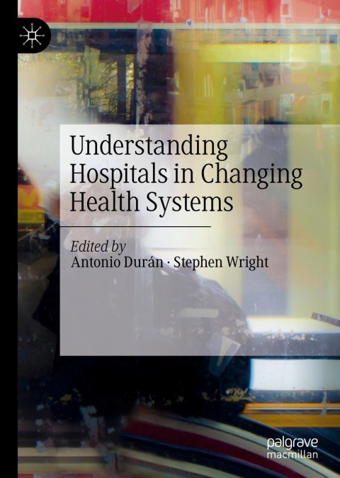Cover image for book Understanding Hospitals in Changing Health Systems