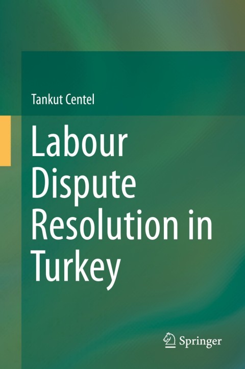 Cover image for book Labour Dispute Resolution in Turkey