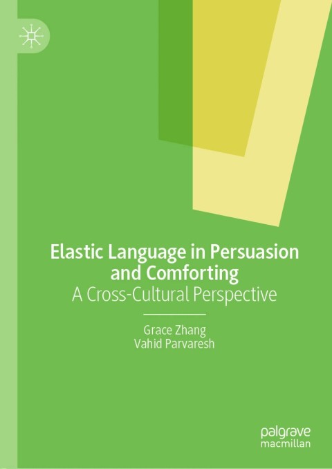 Cover image for book Elastic Language in Persuasion and Comforting