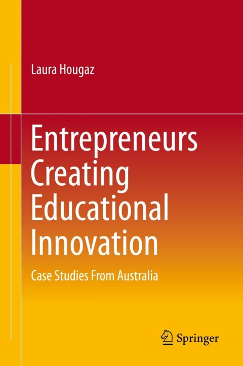 Cover image for book Entrepreneurs Creating Educational Innovation