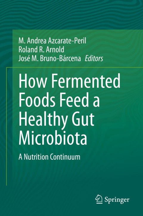Cover image for book How Fermented Foods Feed a Healthy Gut Microbiota