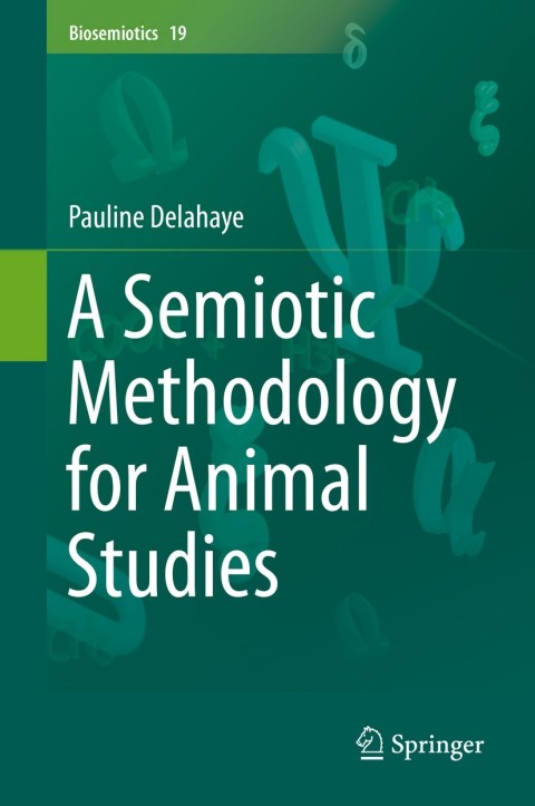 Cover image for book A Semiotic Methodology for Animal Studies
