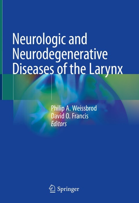 Cover image for book Neurologic and Neurodegenerative Diseases of the Larynx