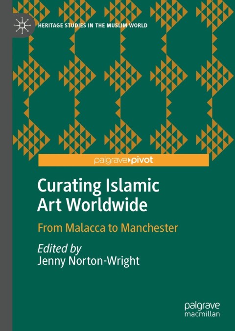 Cover image for book Curating Islamic Art Worldwide