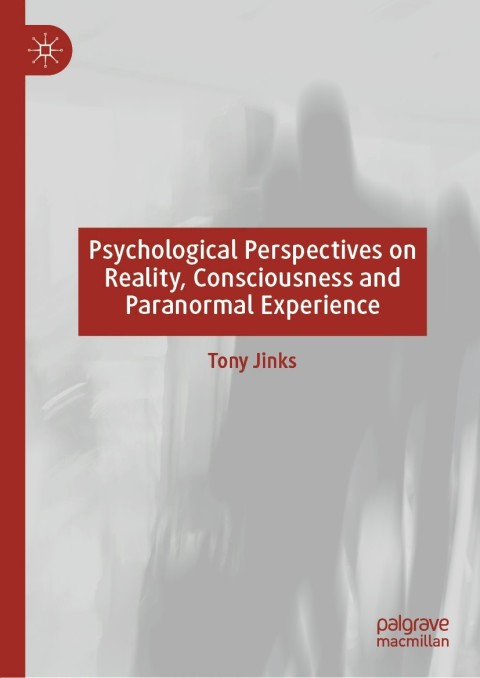Cover image for book Psychological Perspectives on Reality, Consciousness and Paranormal Experience