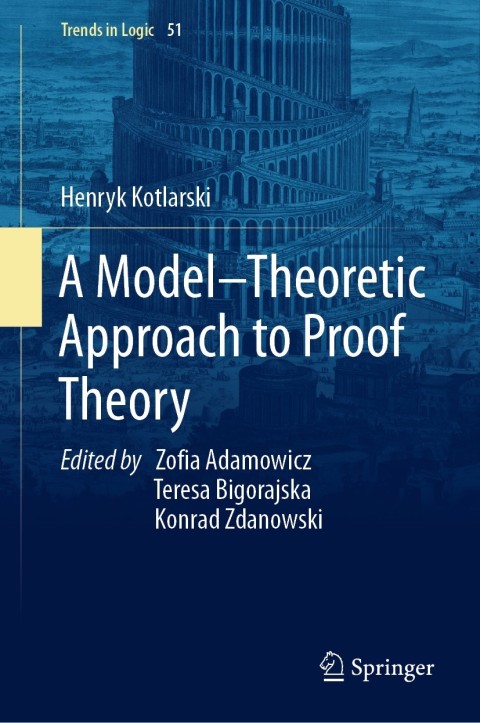 Cover image for book A Model–Theoretic Approach to Proof Theory
