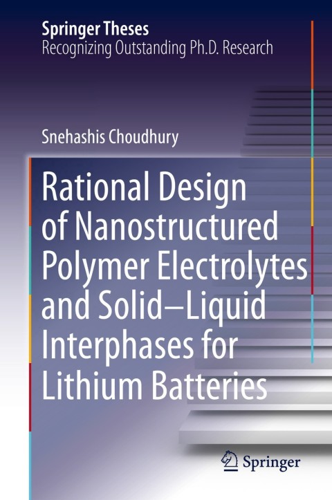 Cover image for book Rational Design of Nanostructured Polymer Electrolytes and Solid–Liquid Interphases for Lithium Batteries