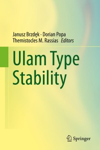 Omslagafbeelding: Ulam Type Stability 9783030289713