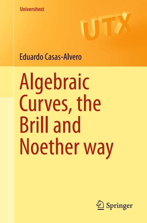 Cover image for book Algebraic Curves, the Brill and Noether Way
