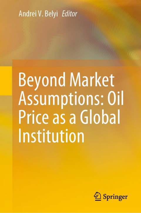 Cover image for book Beyond Market Assumptions: Oil Price as a Global Institution