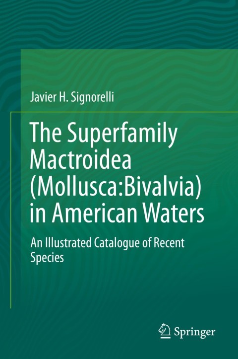 Cover image for book The Superfamily Mactroidea (Mollusca:Bivalvia) in American Waters