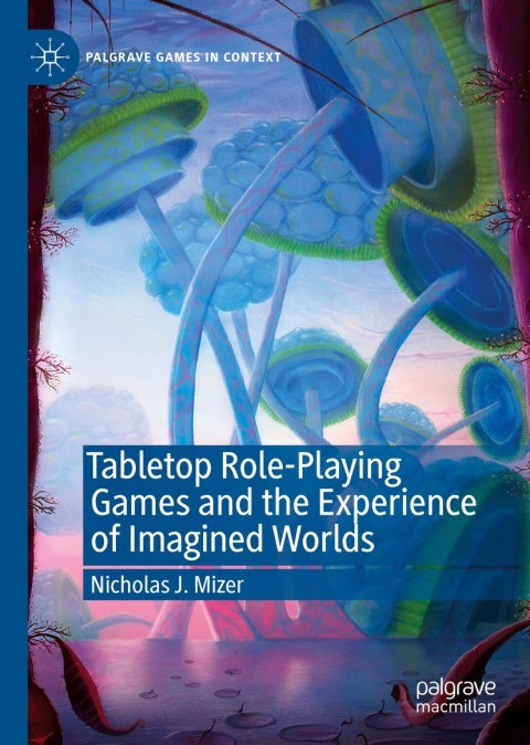 Cover image for book Tabletop Role-Playing Games and the Experience of Imagined Worlds