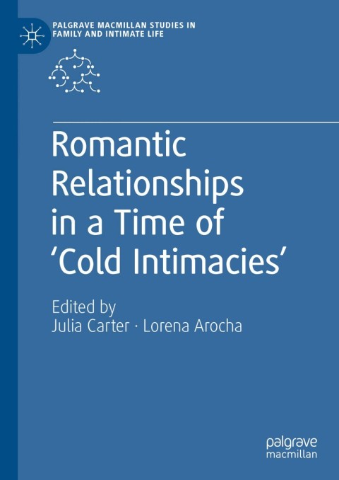 Cover image for book Romantic Relationships in a Time of ‘Cold Intimacies’