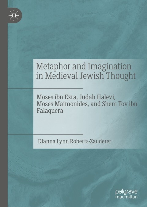 Cover image for book Metaphor and Imagination in Medieval Jewish Thought