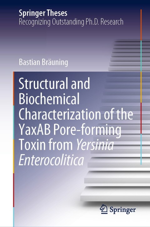 Cover image for book Structural and Biochemical Characterization of the YaxAB Pore-forming Toxin from Yersinia Enterocolitica