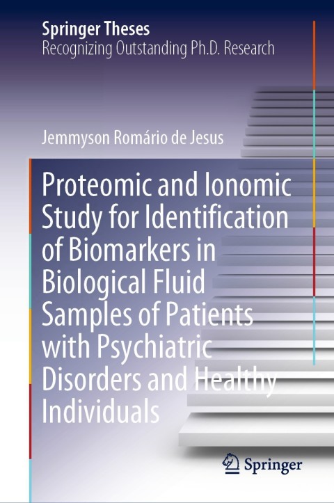 Cover image for book Proteomic and Ionomic Study for Identification of Biomarkers in Biological Fluid Samples of Patients with Psychiatric Disorders and Healthy Individuals
