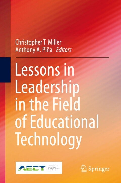 Cover image for book Lessons in Leadership in the Field of Educational Technology