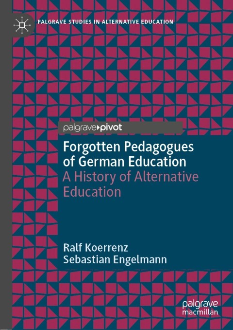 Forgotten Pedagogues of German Education 