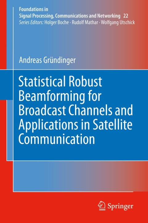 Cover image for book Statistical Robust Beamforming for Broadcast Channels and Applications in Satellite Communication