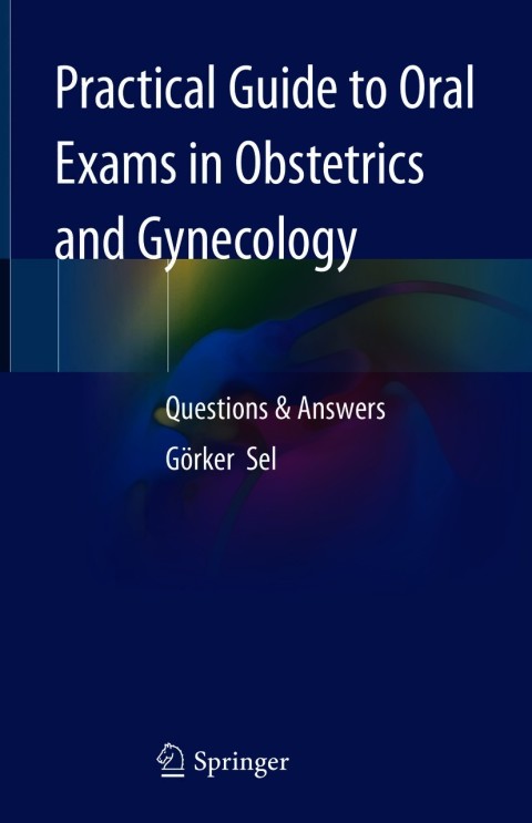 Cover image for book Practical Guide to Oral Exams in Obstetrics and Gynecology