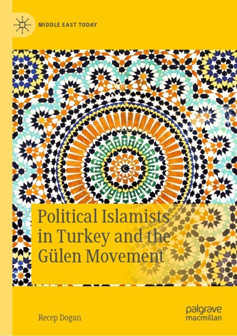 Cover image for book Political Islamists in Turkey and the Gülen Movement