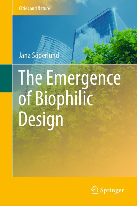 Cover image for book The Emergence of Biophilic Design
