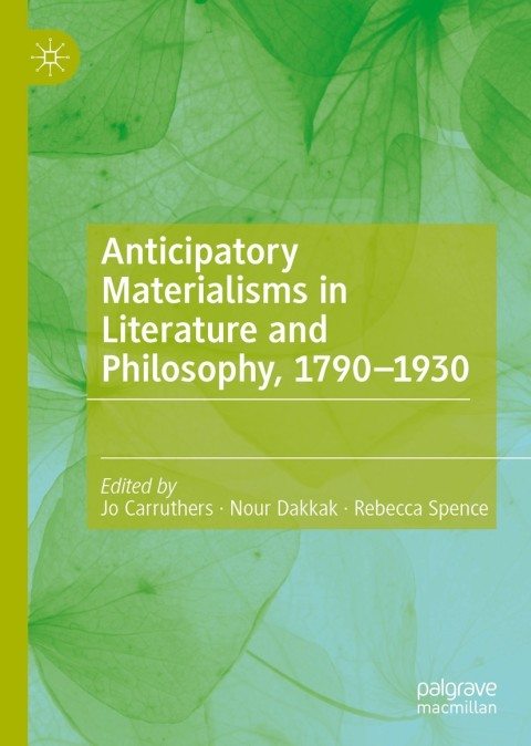 Cover image for book Anticipatory Materialisms in Literature and Philosophy, 1790–1930