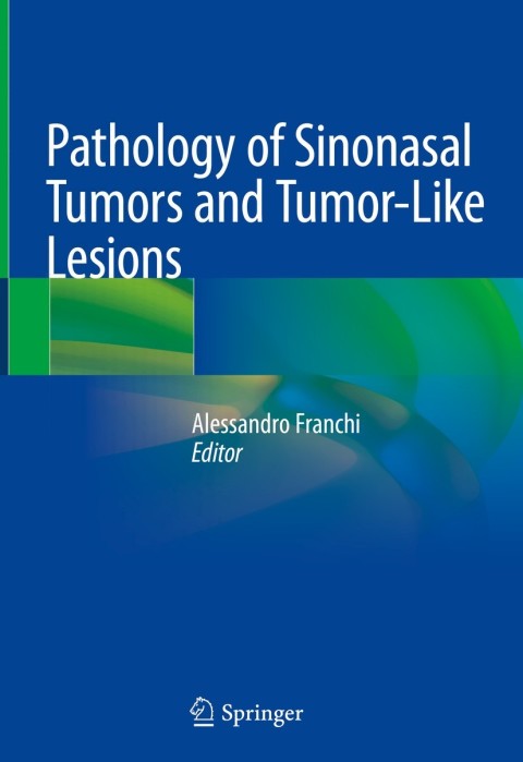 Cover image for book Pathology of Sinonasal Tumors and Tumor-Like Lesions