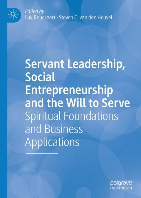 Cover image for book Servant Leadership, Social Entrepreneurship and the Will to Serve