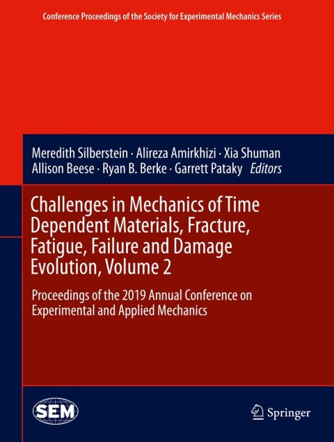 Cover image for book Challenges in Mechanics of Time Dependent Materials, Fracture, Fatigue, Failure and Damage Evolution, Volume 2