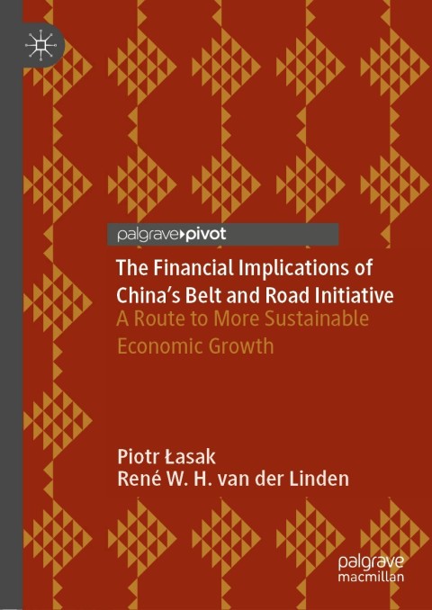 Cover image for book The Financial Implications of China’s Belt and Road Initiative