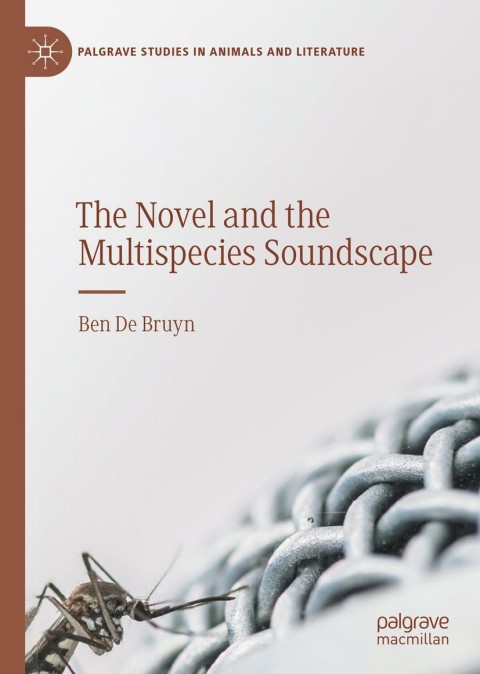 Cover image for book The Novel and the Multispecies Soundscape