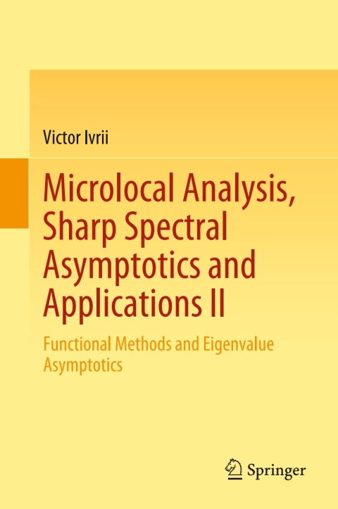Cover image for book Microlocal Analysis, Sharp Spectral Asymptotics and Applications II