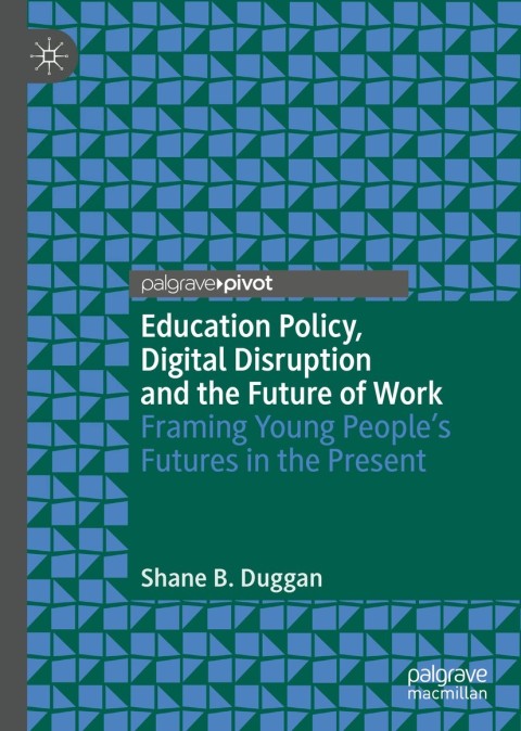 Cover image for book Education Policy, Digital Disruption and the Future of Work