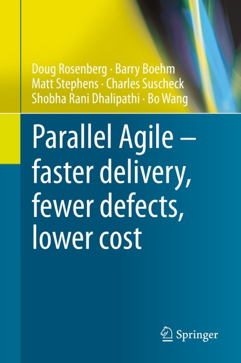 Parallel Agile â faster delivery, fewer defects, lower cost 
