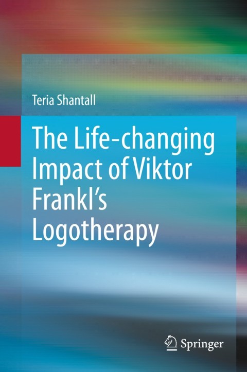 Cover image for book The Lıfe-changıng Impact of Vıktor Frankl's Logotherapy