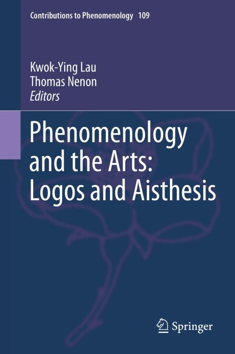 Cover image for book Phenomenology and the Arts: Logos and Aisthesis
