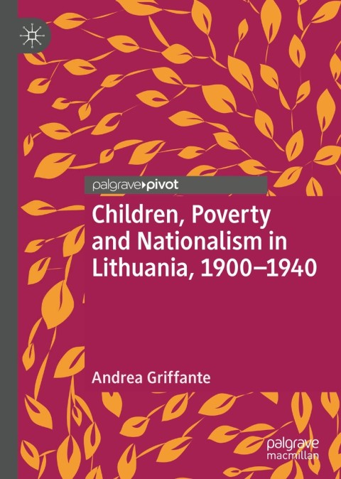 Cover image for book Children, Poverty and Nationalism in Lithuania, 1900–1940