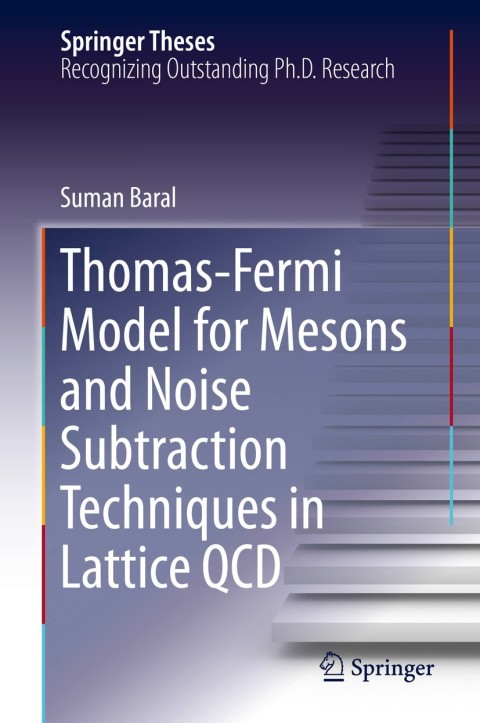 Cover image for book Thomas-Fermi Model for Mesons and Noise Subtraction Techniques in Lattice QCD