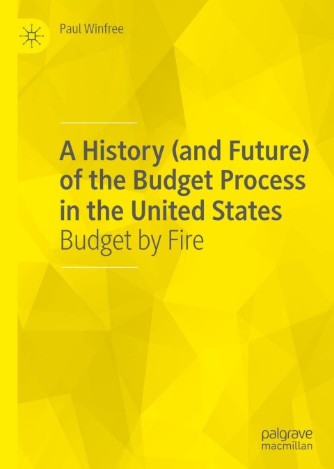 Cover image for book A History (and Future) of the Budget Process in the United States
