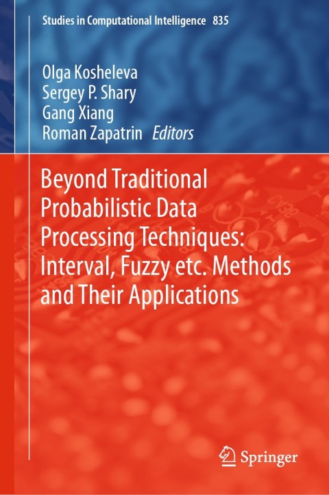 Cover image for book Beyond Traditional Probabilistic Data Processing Techniques: Interval, Fuzzy etc. Methods and Their Applications