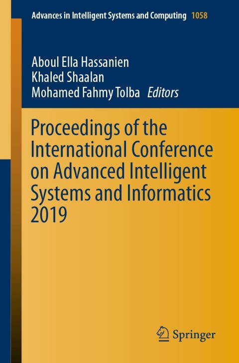 Proceedings of the International Conference on Advanced Intelligent Systems and Informatics 2019 