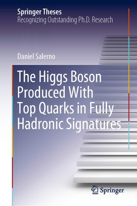 Cover image for book The Higgs Boson Produced With Top Quarks in Fully Hadronic Signatures