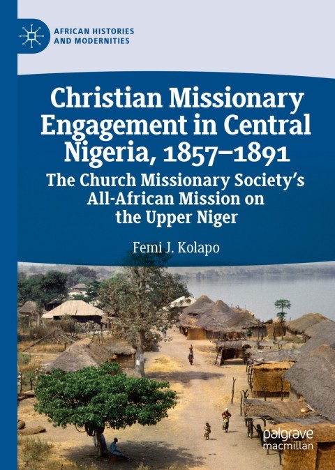 Cover image for book Christian Missionary Engagement in Central Nigeria, 1857–1891