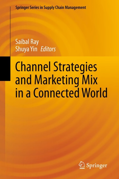 Cover image for book Channel Strategies and Marketing Mix in a Connected World